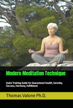 Modern Meditation Technique: Quick Training Guide for Promoting Serenity, Success, Harmony, Fulfillment