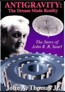 Antigravity: The Dream Made Reality by John Thomas
