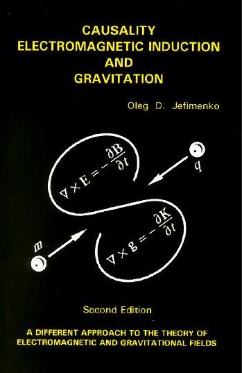 Causality, Electromagnetic Induction and Gravitation by Oleg Jefimenko