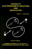 Causality, Electromagnetic Induction and Gravitation by Oleg Jefimenko