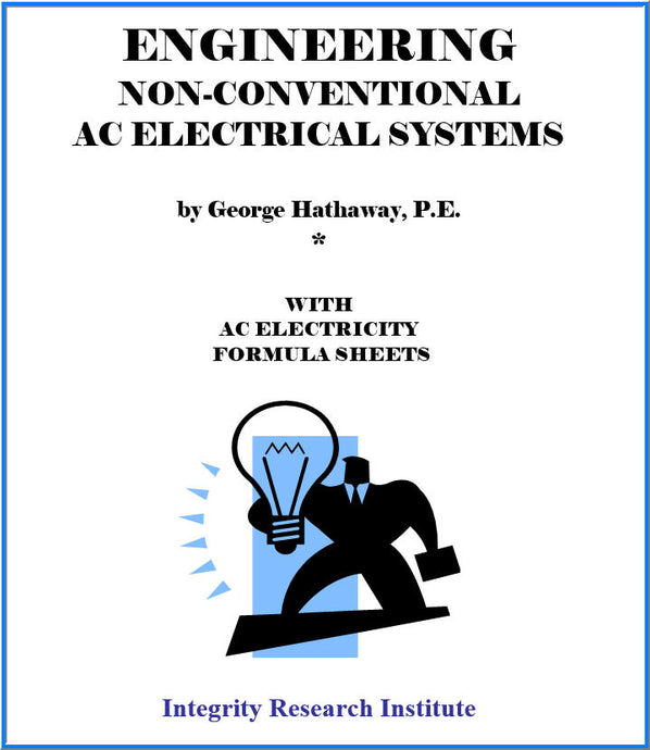 Engineering Non-Conventional AC Electrical Systems by George Hathaway PE