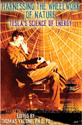 Harnessing the Wheelwork of Nature: Tesla's Science of Energy