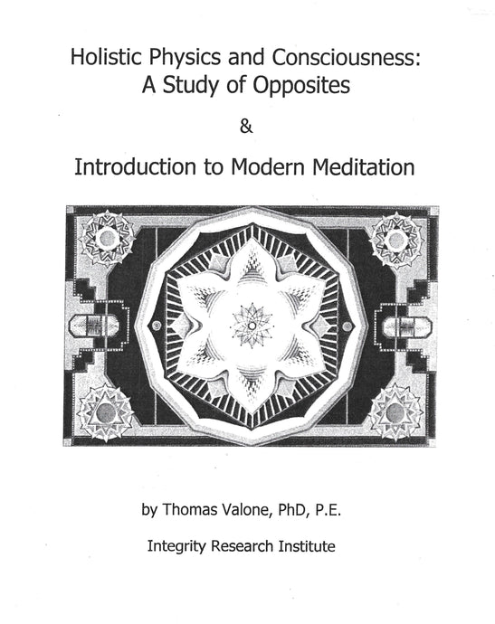 Holistic Physics and Consciousness: A Study of Opposites  2019  Electronic Edition