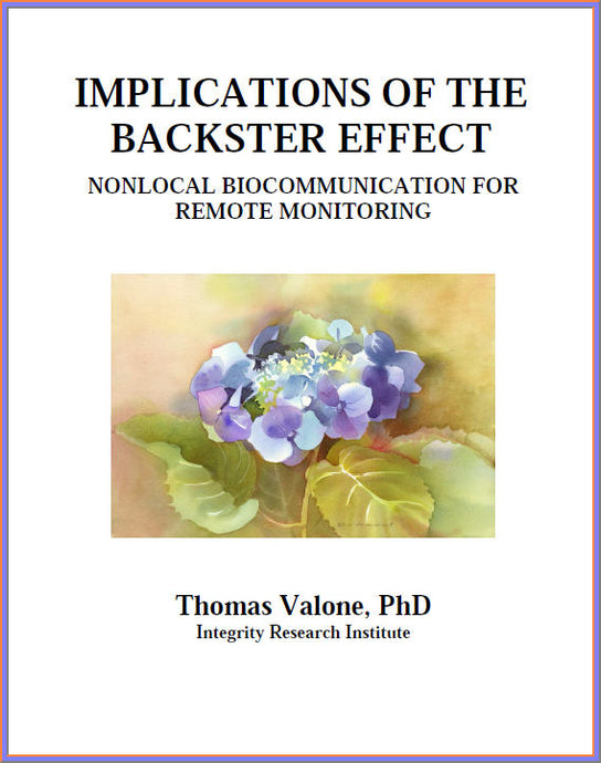 Implications of The Backster Effect  by Thomas Valone PhD