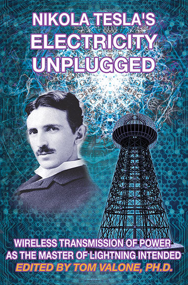 Nikola Tesla Electricity Unplugged   Paperback edition