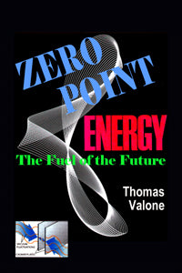 Zero Point Energy: Fuel of the Future Hardcover Edition